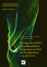 Vorträge des XXXV. Namenkundlichen Symposiums in Kals am Großglockner, 1.–4. Juni 2023 - 