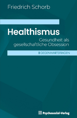 Healthismus - Friedrich Schorb