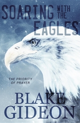 Soaring with the Eagles -  Blake Gideon