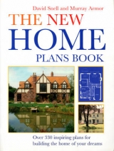 The New Home Plans Book - Snell, David; Armor, Murray