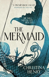 The Mermaid -  Christina Henry