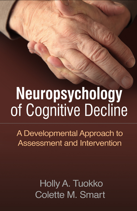 Neuropsychology of Cognitive Decline - Holly A. Tuokko, Colette M. Smart