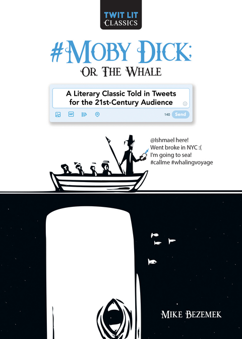 #Moby-Dick; Or, The Whale -  Mike Bezemek