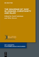 The Grammar of ‘God’ in Judaism, Christianity and Islam - 