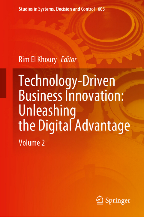 Technology-Driven Business Innovation: Unleashing the Digital Advantage - 