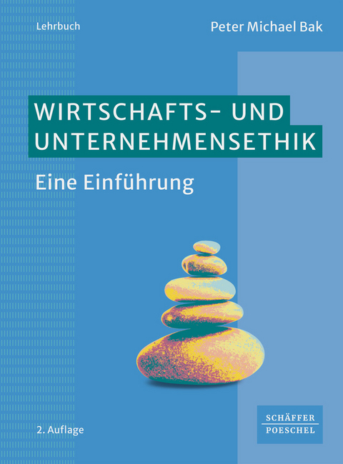 Wirtschafts- und Unternehmensethik - Peter Michael Bak