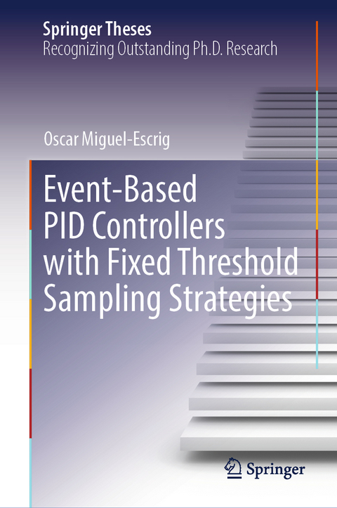 Event-Based PID Controllers with Fixed Threshold Sampling Strategies - Oscar Miguel-Escrig