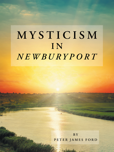 Mysticism in Newburyport -  Peter James Ford