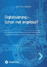 Digitalisierung – Schon mal angefasst? - Matthias Hübner