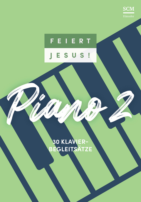 Feiert Jesus! Piano 2 - 