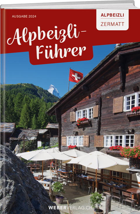 Alpbeizli-Führer Zermatt - Gisela Schlotterbeck