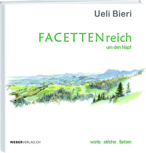 FACETTENreich um den Napf - Ueli Bieri