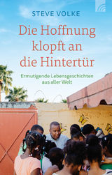 Die Hoffnung klopft an die Hintertür - Steve Volke