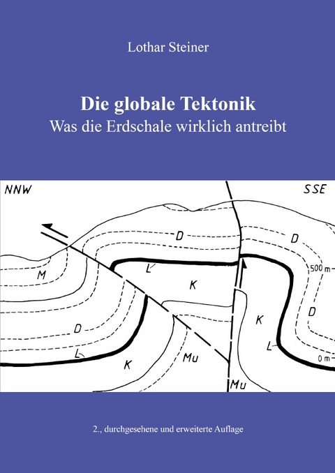 Die globale Tektonik - Lothar Steiner