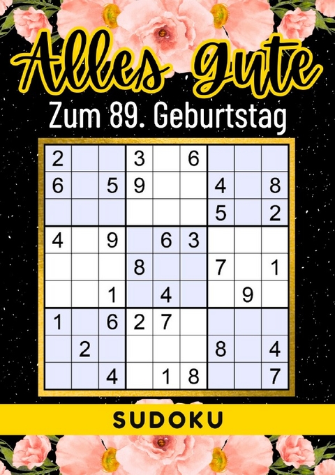 89 Geburtstag Geschenk | Alles Gute zum 89. Geburtstag - Sudoku - Rätselly Verlag