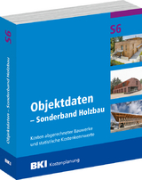 BKI Objektdaten S6 – Sonderband Holzbau - BKI Baukosteninformationszentrum Deutscher Architektenkammern