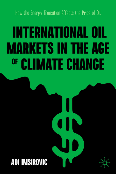 International Oil Markets in the Age of Climate Change - Adi Imsirovic