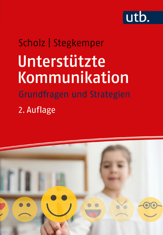 Unterstützte Kommunikation - Markus Scholz; Jan M. Stegkemper