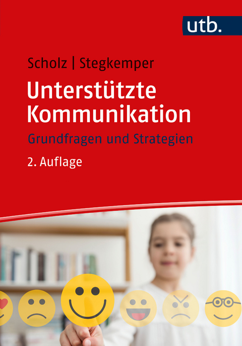 Unterstützte Kommunikation - Markus Scholz, Jan M. Stegkemper