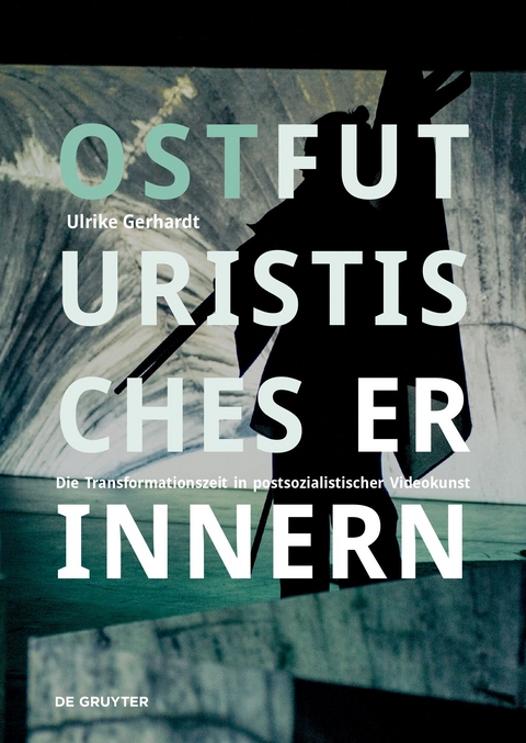 Ostfuturistisches Erinnern - Ulrike Gerhardt