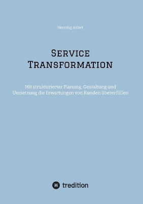 Service Transformation - Henning Ahlert