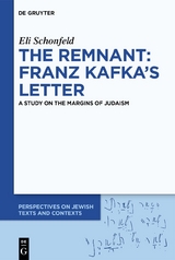 The Remnant: Franz Kafka’s Letter - Eli Schonfeld