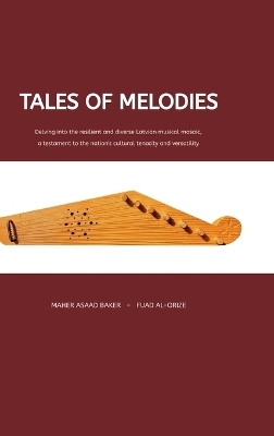 Tales of Melodies - Maher Asaad Baker, Fuad Al-Qrize