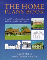 The Home Plans Book - Snell, David; Armor, Murray