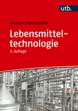 Lebensmitteltechnologie - Hamatschek, Jochen