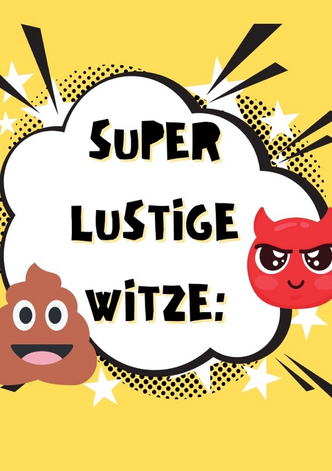 Super lustige Witze zum Totlachen - SONDERAUSGABE - JAMES THOMAS BATLER