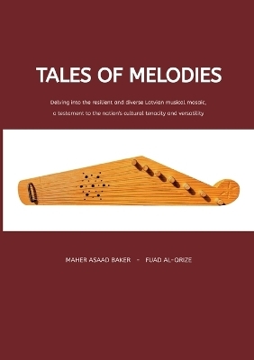 Tales of Melodies - Maher Asaad Baker, Fuad Al-Qrize