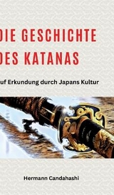 Die Geschichte des Katanas - Hermann Candahashi