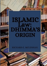 Islamic Law: Dhimma's Origin - Richard E. McLennan