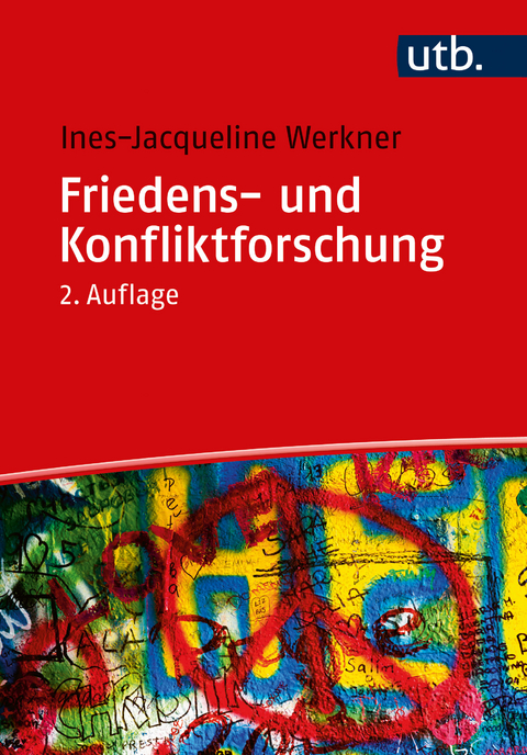 Friedens- und Konfliktforschung - Ines-Jacqueline Werkner