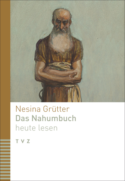 Das Nahumbuch heute lesen - Nesina Grütter