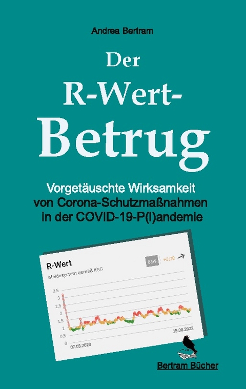 Der R-Wert-Betrug - Andrea Bertram