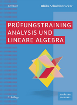 Prüfungstraining Analysis und Lineare Algebra - Ulrike Schuldenzucker