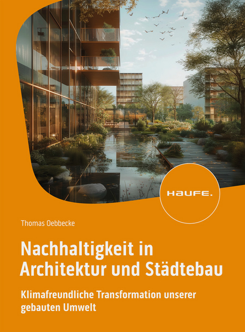 Nachhaltigkeit in Architektur und Städtebau - Thomas Oebbecke