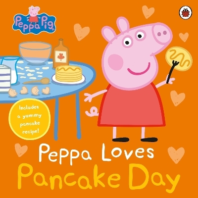 Peppa Pig: Peppa Loves Pancake Day -  Peppa Pig