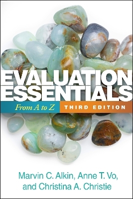 Evaluation Essentials, Third Edition - Marvin C. Alkin, Anne T. Vo, Christina A. Christie