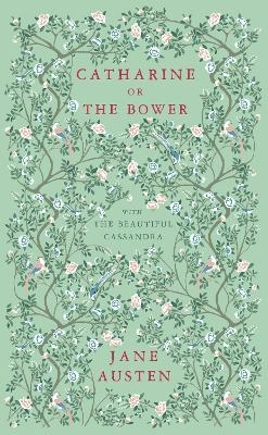 Catharine, or The Bower - Jane Austen