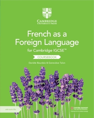 Cambridge IGCSE™ French as a Foreign Language Coursebook with Audio CDs (2) - Danièle Bourdais, Geneviève Talon