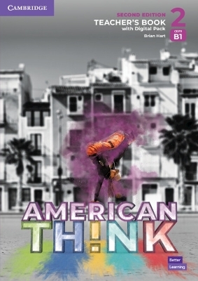 Think Level 2 Teacher's Book with Digital Pack American English - Brian Hart
