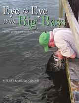 Eye to Eye with Big Bass -  Robert Earl Woodard
