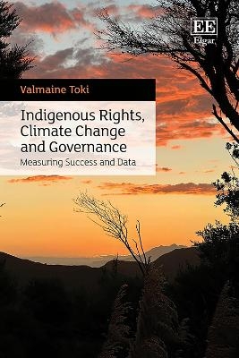 Indigenous Rights, Climate Change and Governance - Valmaine Toki