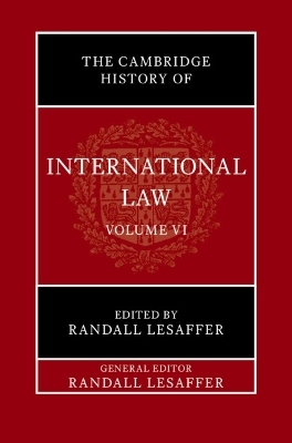 The Cambridge History of International Law: Volume 6, International Law in Early Modern Europe