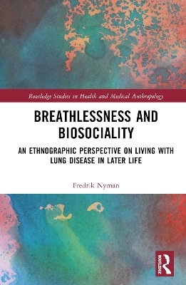 Breathlessness and Biosociality - Fredrik Nyman