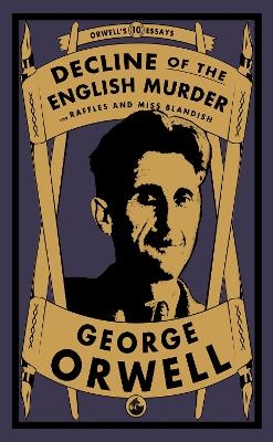 Decline of the English Murder - George Orwell