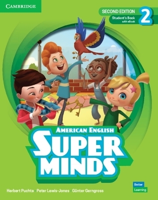Super Minds Level 2 Student's Book with eBook American English - Herbert Puchta, Peter Lewis-Jones, Günter Gerngross