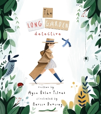 The Long Garden Detective - Ayse Ozlem Yilmaz